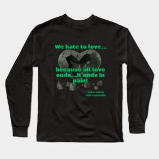 We hate to love! Long Sleeve T-Shirt